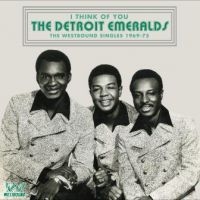 Detroit Emeralds - I Think Of You: The Westbound Singl i gruppen CD / Pop-Rock,RnB-Soul hos Bengans Skivbutik AB (2547720)