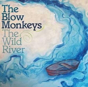 Blow Monkeys - Wild River i gruppen CD / Pop hos Bengans Skivbutik AB (2547740)