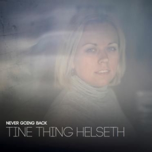 Helseth Tine Thing - Never Going Back i gruppen CD / Pop hos Bengans Skivbutik AB (2547835)