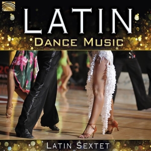 Latin Sextet - Latin Dance Music i gruppen CD / Elektroniskt,World Music hos Bengans Skivbutik AB (2547872)