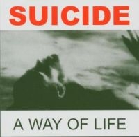 Suicide - A Way Of Life i gruppen CD / Pop-Rock hos Bengans Skivbutik AB (2548182)