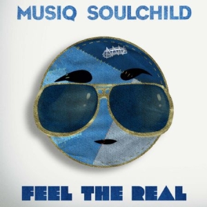 Musiq Soulchild - Feel The Real i gruppen CD / Kommande / Film/Musikal hos Bengans Skivbutik AB (2548865)