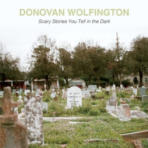 Wolfington Donovan - Scary Stories You Tell In The Dark i gruppen CD / Rock hos Bengans Skivbutik AB (2549007)