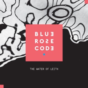 Blue Rose Code - Water Of Leith i gruppen CD / Pop-Rock hos Bengans Skivbutik AB (2549067)