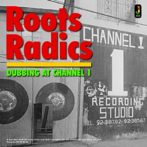 Roots Radics - Dubbing At Channel 1 i gruppen CD / Nyheter / Reggae hos Bengans Skivbutik AB (2549097)