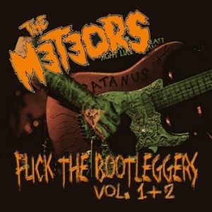 Meteors The - Fuck The Bootleggers Vol. 1 & 2 (Li i gruppen CD / Pop-Rock hos Bengans Skivbutik AB (2550394)