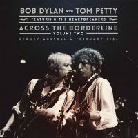 Bob Dylan W/ Tom Petty - Across The Borderline Vol. 2 i gruppen VINYL / Pop-Rock hos Bengans Skivbutik AB (2551120)