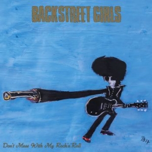 Backstreet Girls - Don't Mess With My Rock 'n' Roll i gruppen CD / Norsk Musik,Pop-Rock hos Bengans Skivbutik AB (2551342)