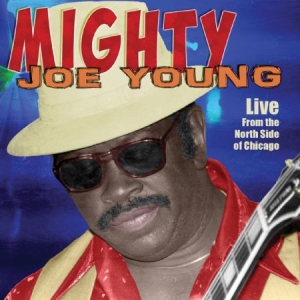 Young Mighty Joe - Live From The North Side Of Chicago i gruppen CD / Jazz/Blues hos Bengans Skivbutik AB (2551361)