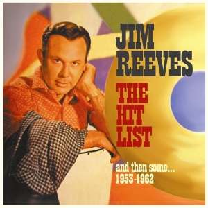 Jim Reeves - Hit List, And Then Some 1953-1962 i gruppen CD / Country hos Bengans Skivbutik AB (2551368)