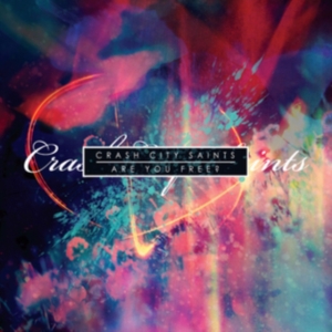 Crash City Saints - Are You Free? i gruppen CD / Pop-Rock hos Bengans Skivbutik AB (2551390)