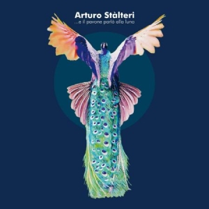 Stalteri Arturo - E Il Pavone Parlo Alla Luna i gruppen VINYL / Pop hos Bengans Skivbutik AB (2551477)