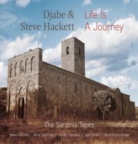 Hackett Steve And Djabe - Life Is A JourneySardinia Tapes (C i gruppen CD / Pop-Rock hos Bengans Skivbutik AB (2551705)