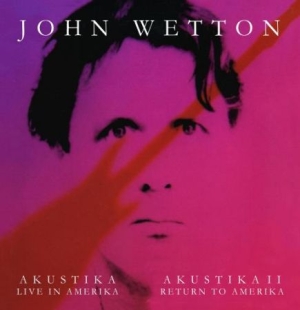 Wetton John - Akustika - Live In Amerika / Akusti i gruppen CD / Rock hos Bengans Skivbutik AB (2551736)