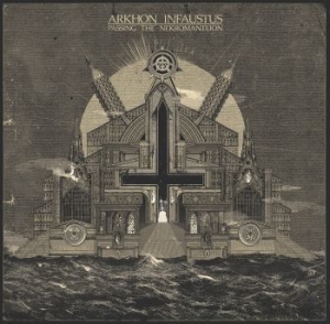 Arkhon Infastus - Passing The Nekromanteion i gruppen CD / Hårdrock hos Bengans Skivbutik AB (2552673)