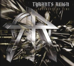 Tyrants Reign - Fragments Of Time i gruppen CD / Hårdrock/ Heavy metal hos Bengans Skivbutik AB (2552675)
