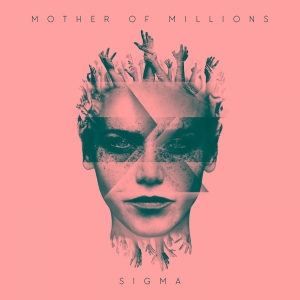 Mother Of Millions - Sigma i gruppen CD / Hårdrock hos Bengans Skivbutik AB (2552908)