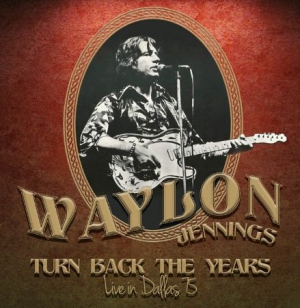 Jennings Waylon - Turn Back The Years - Live '75 i gruppen VINYL / Country hos Bengans Skivbutik AB (2553242)