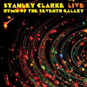 Clarke Stanley - Live..Hymn Of The 7Th Galaxy (Fm) i gruppen CD / Kommande / Övrigt hos Bengans Skivbutik AB (2553246)