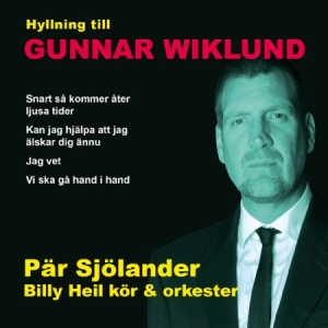 Pär Sjölander Och Billy Heil Kör & - Hyllning Till Gunnar Wiklund i gruppen CD / Pop hos Bengans Skivbutik AB (2553282)
