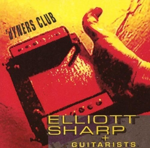 Elliott Sharp - Dyners Club i gruppen CD / Jazz/Blues hos Bengans Skivbutik AB (2553320)