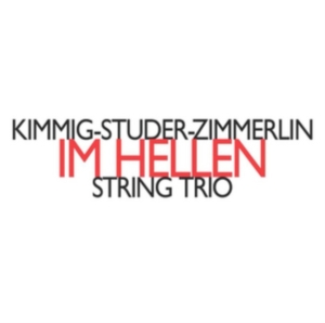 Kimmig-Studer-Zimmerlin String Trio - In Hellen i gruppen Externt_Lager / Naxoslager hos Bengans Skivbutik AB (2556702)