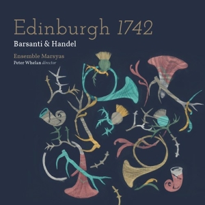 Barsanti Francesco Handel G P - Edinburgh 1742: Barsanti & Handel i gruppen Externt_Lager / Naxoslager hos Bengans Skivbutik AB (2556708)