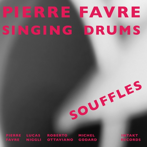 Pierre Favre Singing Drums - Souffles i gruppen CD / Jazz/Blues hos Bengans Skivbutik AB (2556911)