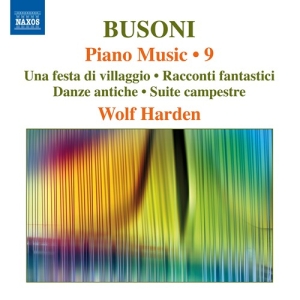 Busoni Ferruccio - Piano Music, Vol. 9 i gruppen Externt_Lager / Naxoslager hos Bengans Skivbutik AB (2556965)