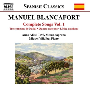 Blancafort Manuel - Complete Songs, Vol. 1 i gruppen Externt_Lager / Naxoslager hos Bengans Skivbutik AB (2556968)