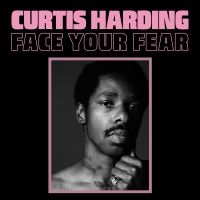 Curtis Harding - Face Your Fear i gruppen VINYL / Toppsäljare hos Bengans Skivbutik AB (2557157)