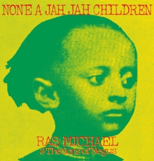 Michael Ras & Sons Of Negus - None A Jah Jah Children i gruppen VINYL / Reggae hos Bengans Skivbutik AB (2557247)
