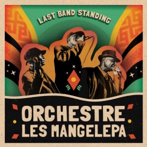 Orchestre Les Mangelepa - Last Band Standing i gruppen VINYL / Elektroniskt,World Music hos Bengans Skivbutik AB (2557256)