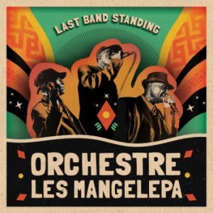 Orchestre Les Mangelepa - Last Band Standing i gruppen CD / World Music hos Bengans Skivbutik AB (2557257)
