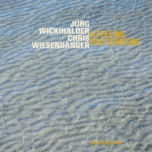 Jürg Wickihalder Chris Wiesendange - A Feeling For Someone i gruppen CD / Jazz/Blues hos Bengans Skivbutik AB (2557390)