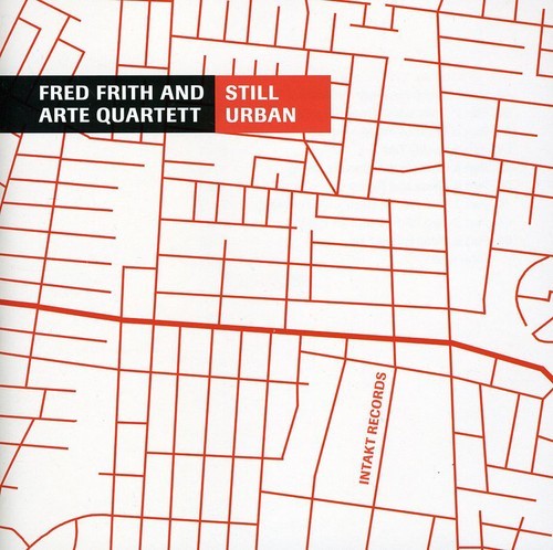 Fred Frith And Arte Quartett - Still Urban i gruppen CD / Jazz/Blues hos Bengans Skivbutik AB (2557409)