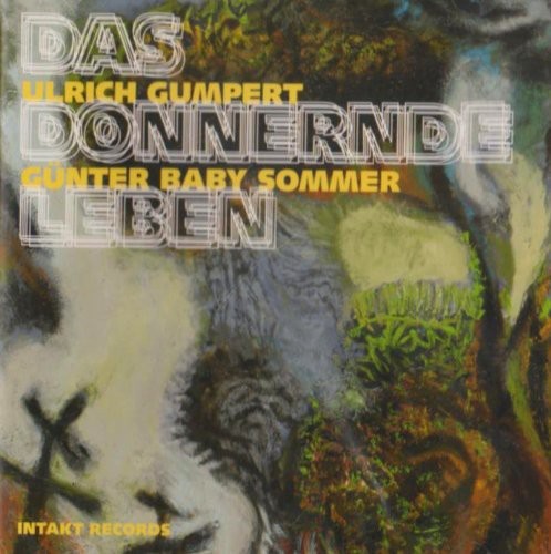 Ulrich Gumpert Günter Baby Sommer - Das Donnernde Leben i gruppen CD / Jazz/Blues hos Bengans Skivbutik AB (2557423)