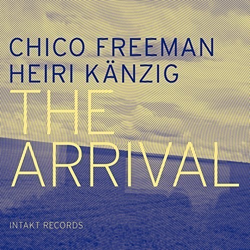 Heiri Kaenzig Chico Freeman - The Arrival i gruppen CD / Toppsäljare hos Bengans Skivbutik AB (2557501)