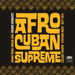 Kronkvist Fredrik - Afro-Cuban Supreme i gruppen Kampanjer / BlackFriday2020 hos Bengans Skivbutik AB (2560199)