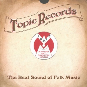 Blandade Artister - TopicReal Sound Of Folk Music i gruppen CD / Pop hos Bengans Skivbutik AB (2560270)