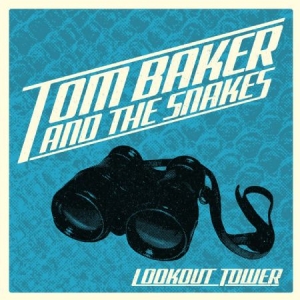 Baker Tom & The Snakes - Lookout Tower i gruppen VINYL / Rock hos Bengans Skivbutik AB (2560827)