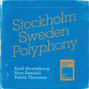 Strandberg - Sandell - Thorman - Stockholm Sweden Polyphony i gruppen CD / Jazz/Blues hos Bengans Skivbutik AB (2561258)