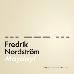 Nordström Fredrik - Mayday i gruppen CD / Jazz/Blues hos Bengans Skivbutik AB (2561259)