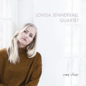 Jennervall Lovisa (Quartet) - Come Closer i gruppen CD / Jazz hos Bengans Skivbutik AB (2561925)