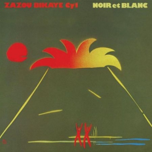 Zazou/Bikaye/Cy1 - Noir Et Blanc (Remastered) i gruppen VINYL / Pop-Rock hos Bengans Skivbutik AB (2572318)