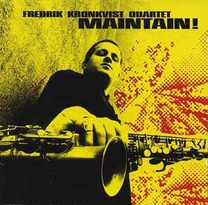 Kronkvist Fredrik (Quartet) - Maintain i gruppen CD / Jazz/Blues hos Bengans Skivbutik AB (2572325)