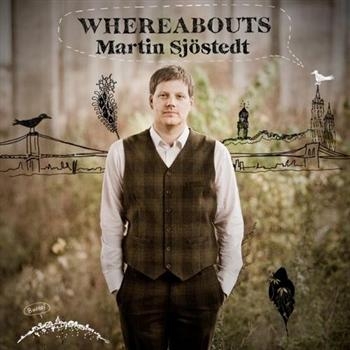 Sjöstedt Martin - Whereabouts i gruppen CD / Toppsäljare hos Bengans Skivbutik AB (2572329)