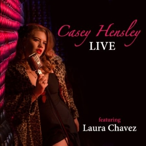 Hensley Casey - Live Featuring Laura Chavez i gruppen CD / Jazz/Blues hos Bengans Skivbutik AB (2572456)