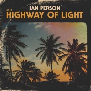 Ian Person - Exit: Highway Of Light i gruppen BlackFriday2020 hos Bengans Skivbutik AB (2586282)