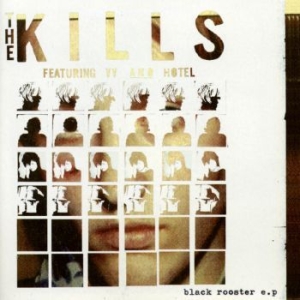Kills The - Black Rooster Ep i gruppen VINYL / Rock hos Bengans Skivbutik AB (2590600)